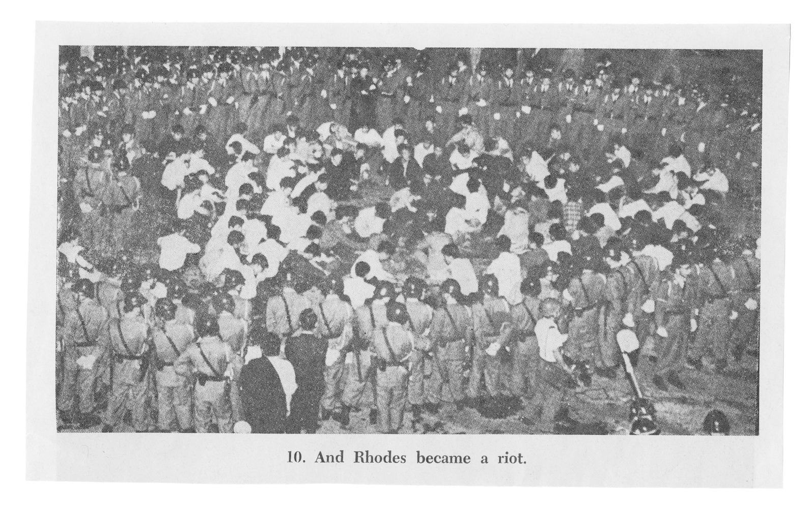 Black and white newspaper photo displaying a group of people with the subtitle '10. And Rhodes became a riot.'