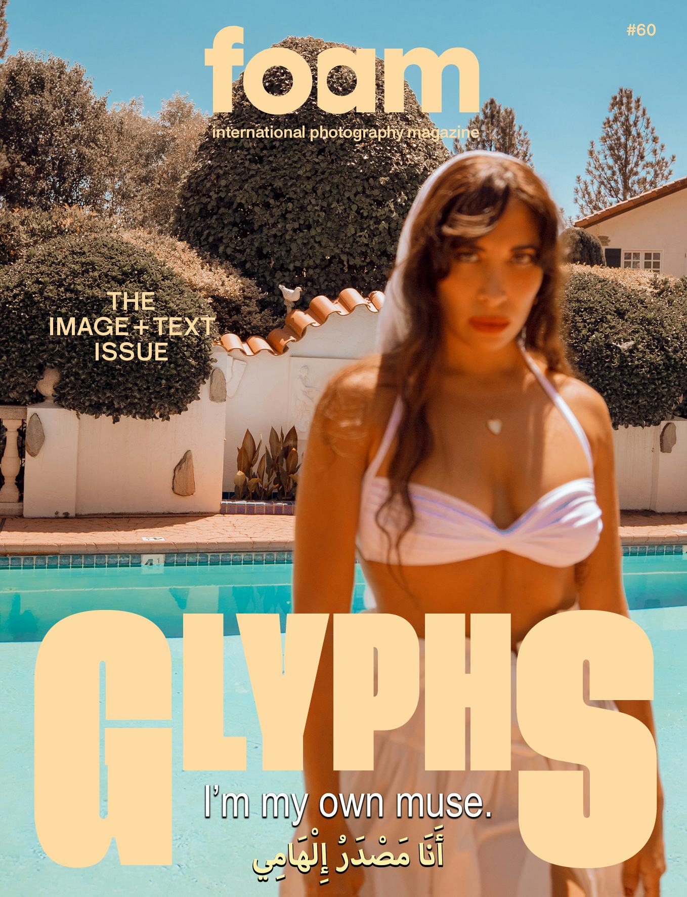 Foam Magazine 60 - Glyphs. Cover: image from the photo series 3eib!, © written, directed, and shot by Sarah Bahbah, courtesy of the artist