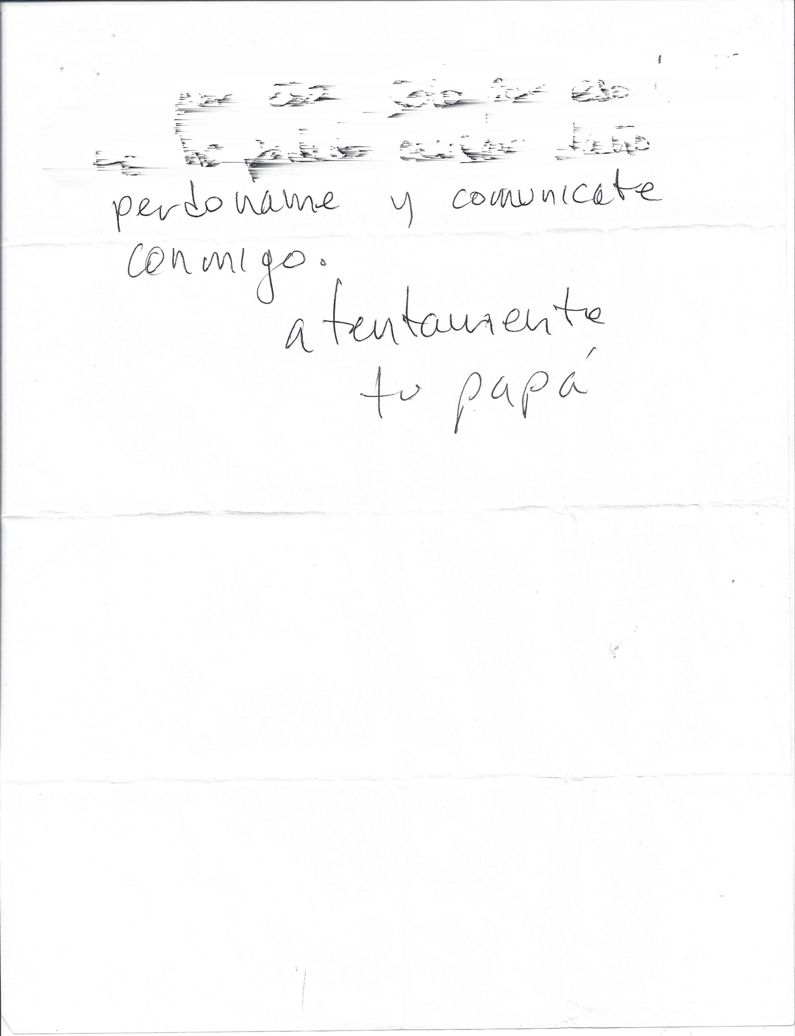 Letter from Cristóbal Ascencio's father, reading 'Forgive me and communicate with me' © Cristóbal Ascencio